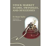 Stock Market Scams, Swindles and Successes
