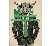 Stock Market Trading Journal: Trading Tagebuch speziell für Aktien & Wertpapier Trading. Trading Logbuch zur Verwertung der Trades mit Fehleranalyse, Ziele, Strategie und einem Wochenüberblick
