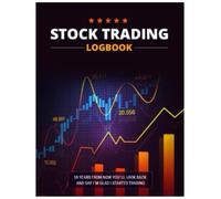 Stock Trading Journal: Track Your Trades, Emotions & Performance for Consistent Growth: A Complete Daily Trading Log Book to Record Trade Setups, Risk-Reward, Profit/Loss, and Trading Psychology