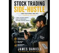 Stock Trading Side-Hustle: How to Build a Real Trading Skill With $2,500 Without Quitting Your Job ($2500 PDT Trading)