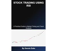 Stock Trading Using RSI: A Practical Guide to Market Timing and Trend Analysis