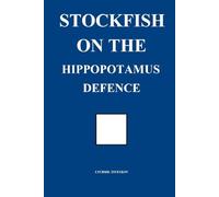 Stockfish on the Hippopotamus Defence (Stockfish on Chess Openings)