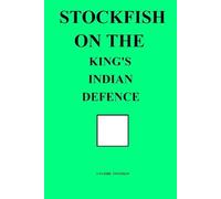 Stockfish on the King's Indian Defence (Stockfish on Chess Openings)