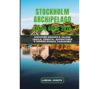STOCKHOLM ARCHIPELAGO HIKING GUIDE 2026: Discover Sweden’s Island Trails, Coastal Adventures & Hidden Nordic Paradises (BEYOND THE SUMMIT)