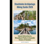 STOCKHOLM ARCHIPELAGO HIKING GUIDE 2026: ISLAND ADVENTURES, WOODLAND PATHS & SEASIDE VIEWS OF SWEDEN