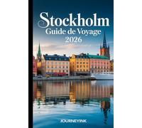 Stockholm Guide De Voyage 2026: Que faire, attractions incontournables, gastronomie, itinéraires et conseils de voyage pour les visiteurs novices