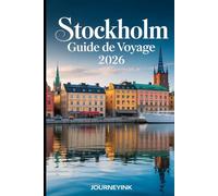 Stockholm Guide De Voyage 2026: Que faire, attractions incontournables, gastronomie, itinéraires et conseils de voyage pour les visiteurs novices