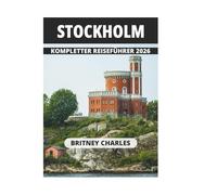 STOCKHOLM KOMPLETTER REISEFÜHRER 2026