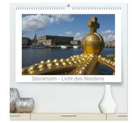 Stockholm - Licht des Nordens (hochwertiger Premium Wandkalender 2026 DIN A2 quer), Kunstdruck in Hochglanz: Impressionen aus der schwedischen Hauptstadt Stockholm zwischen Mälaren und Ostsee