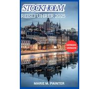 STOCKHOLM REISEFÜHRER 2025