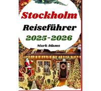 Stockholm Reiseführer 2025-2026: Entdecken Sie Weihnachtsmärkte, Winterfeste und Weihnachtszauber in Schweden