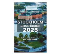 STOCKHOLM-REISEFÜHRER 2025: Entdecken Sie die Schönheit der Royal National City Park