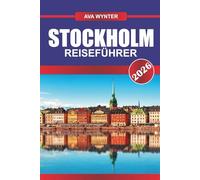 STOCKHOLM REISEFÜHRER 2026: Entdecken Sie die nordische Coolness, den Inselcharme und die königliche Geschichte in Schwedens atemberaubender Hauptstadt