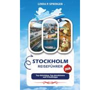 STOCKHOLM REISEFÜHRER 2026: Top-Aktivitäten, Top-Attraktionen und Urlaubstipps