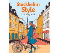 Stockholm Style Coloring Book: Relaxing Scandinavian Designs for Adults - Stress Relief and Creative Fun