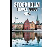 Stockholm Travel Guide 2026: Best Things to Do, Top Attractions, Food, Itineraries, and Travel Tips for First-Time Visitors
