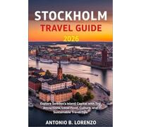 Stockholm Travel Guide 2026: Explore Sweden’s Island Capital with Top Attractions, Local Food, Culture, and Sustainable Travel Tips