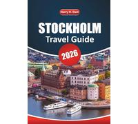 Stockholm Travel Guide 2026: Explore Top Attractions, Historic Districts, Museums, Nightlife and Outdoor Adventures in Sweden’s Capital