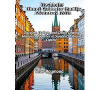 Stockholm Travel Guide for Family Adventure 2025
