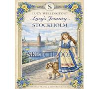 Stockholm Vintage Sketchbook: The Beauty of the North: 108 Pages Art Journal | Cream Paper for Drawing & Notes | Lucy Wellington’s Journey 1915 | Nostalgic Swedish Architecture Illustrations