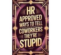 Stocking Fillers For Women: HR Approved Ways To Tell Coworkers They're Stupid: Christmas and Funny Gifts for Adult Girls