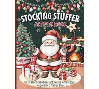 STOCKING STUFFER ACTIVITY BOOK Christmas Colouring, Puzzles & Games for Kids VOLUME 1: Word Searches, Mazes, Crosswords, Dot to Dot & More - Perfect Christmas Gift or Stocking filler