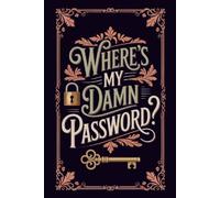 Stocking Stuffer for Wife: Where’s My Damn Password? - Password Book: The Perfect Stocking Stuffer for Women or Men Who Can’t Remember a Single Password!