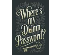 Stocking Stuffer for Wife: Where’s My Damn Password? - Password Book: The Perfect Stocking Stuffer for Women or Men Who Can’t Remember a Single Password!