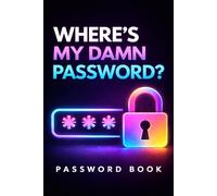 Stocking Stuffer for Wife: Where’s My Damn Password? - Password Book: The Perfect Stocking Stuffer for Women or Men Who Can’t Remember a Single Password!