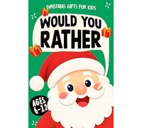 Stocking Stuffers for Kids: Would You Rather. Fun and Challenging Questions to Make You Think, and Smile with Jokes and Activities for Ages 6 - 12 | Christmas Gifts for Grandkids