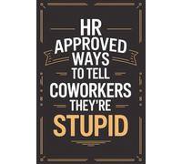 Stocking Stuffers for Men: HR Approved Ways To Tell Coworkers They're Stupid: Men's Gag Gifts for Him 2025