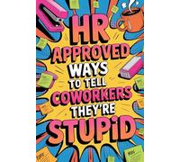Stocking Stuffers for Men: Human Resources Approved Ways To Tell Coworkers They're Stupid: Funny Gag Gifts for Adults