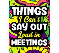 Stocking Stuffers For Men: Things i Want to Say at Work But Cant, Packed With Coloring Pages and Funny Quotes.