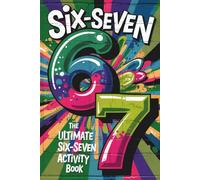 Stocking Stuffers for Teen Girls: 6-7 SIX SEVEN!: Funny, Ridiculous Activity Book About the 67 Meme: Christmas Gift with Jokes and Brain Teasers