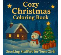Stocking Stuffers for Teen Girls: Cozy Christmas Coloring Book with Cute Winter Scenes, Fun Holiday Activities & Stress Relief Creativity