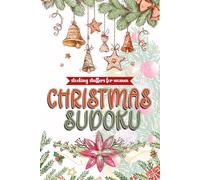 Stocking Stuffers For Women: Christmas Sudoku: 200 Fun and Relaxing Holiday Sudoku Puzzle Book for Adults, Christmas Activity Book for Women