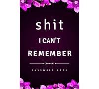 Stocking Stuffers for Women: Password Book: Shit I Can't Remember: Personal Organizer with Alphabetical Tabs - Funny Gag Gifts for Her