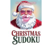 Stocking Stuffers for Women: Sudoku: Relaxing Holiday Activity: Easy to Hard Puzzle Book with Solutions and Christmas Designs