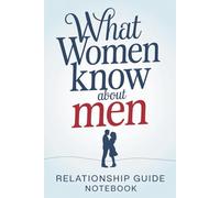 Stocking Stuffers for Women: White Elephant Gifts for Adults: What Women Know About Men: Relationship Guide Notebook
