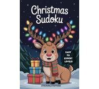 Stocking Stuffers: Sudoku Book for Adults: Cozy Christmas Puzzle Book for Men and Women: Easy to Expert Levels: Solutions Included