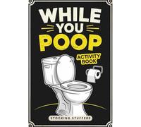 Stocking Stuffers: White Elephant Gifts for Adults: While You Poop Activity Book with Fun Facts, Sudoku Puzzles and Word Search Grids