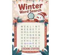 Stocking Stuffers: Winter Word Search for Kids 6-12: A Fun Holiday Activity Book with 100 Puzzles and Answers, Christmas Gift Idea for Boys & Girls
