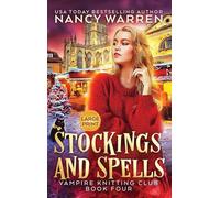 Stockings and Spells: Large Print Hardback Edition: 4 (Vampire Knitting Club)