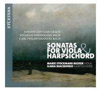 Stockmarr Becker,Marie - Sonatas for Viola & Harpsichord: Graun, W.F. Bach & C.P.E Bach