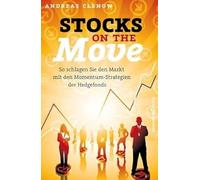 Stocks on the Move: So schlagen Sie den Markt mit den Momentum-Strategien der Hedgefonds