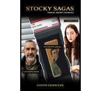 STOCKY SAGAS: THREE SHORT STORIES