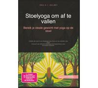 Stoelyoga om af te vallen: Bereik je ideale gewicht met yoga op de stoel