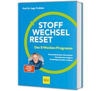 Stoffwechsel-Reset: Mit dem 8-Wochen-Programm dauerhaft abnehmen: Tipps und Pläne für Ernährungsumstellung, Muskel- und Ausdauer-Training