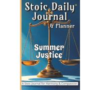 Stoic Daily Journal & Planner - Summer Justice: A 90-Day Journey to Connection, Fairness, & Community
