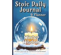 Stoic Daily Journal & Planner - Winter Wisdom: A 90-Day Journey to Clarity, Calm, and Right Thinking